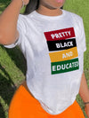 "Pretty, Black and Educated" T-shirt