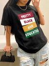 "Pretty, Black and Educated" T-shirt